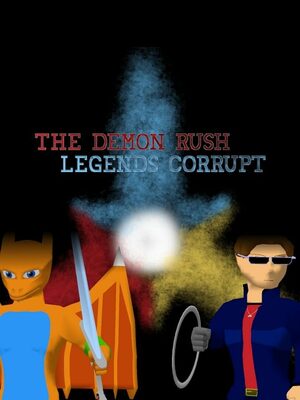 Cover for The Demon Rush: Legends Corrupt.