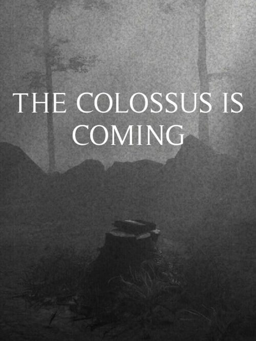 Cover for The Colossus Is Coming: The Interactive Experience.