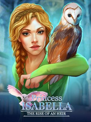 Cover for Princess Isabella: The Rise of an Heir.