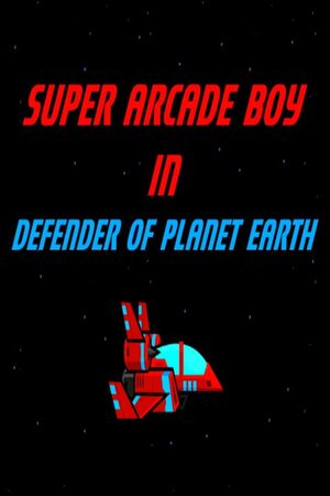 Cover for Super Arcade Boy in Defender of Planet Earth.