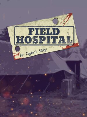 Cover for Field Hospital: Dr. Taylor's Story.