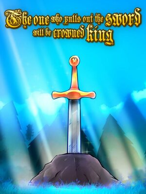 Cover for The one who pulls out the sword will be crowned king.