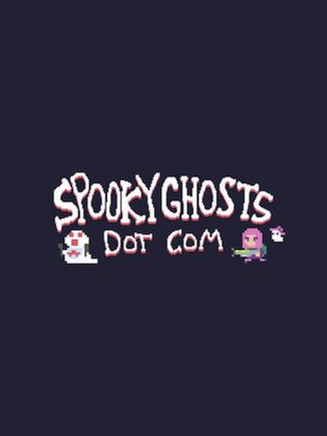 Cover for Spooky Ghosts Dot Com.