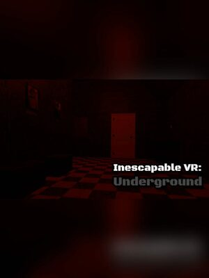 Cover for Inescapable VR: Underground.