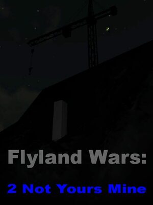 Cover for Flyland Wars: 2 Not Yours Mine.