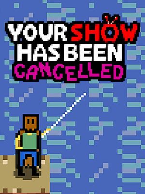Cover for Your Show Has Been Cancelled.