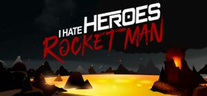 Cover for I Hate Heroes: Rocket Man.