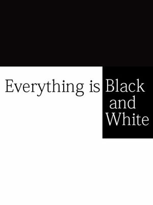 Cover for Everything is Black and White.