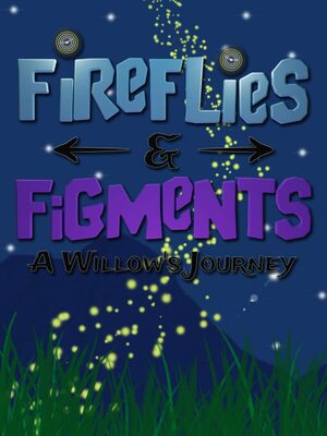 Cover for Fireflies & Figments: A Willow's Journey.
