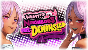Cover for What!? My Neighbors Are Demons!!?.