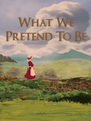Cover for What We Pretend To Be.