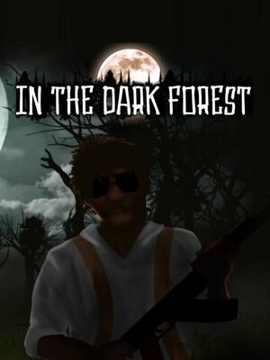 Cover for In the dark forest.