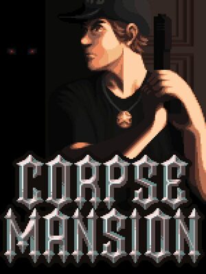 Cover for Corpse Mansion.