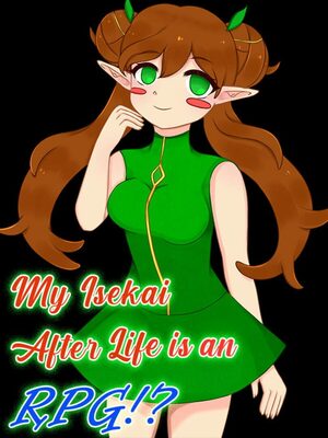 Cover for My Isekai After Life is an RPG!?.
