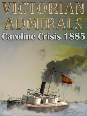 Cover for Victorian Admirals Caroline Crisis 1885.