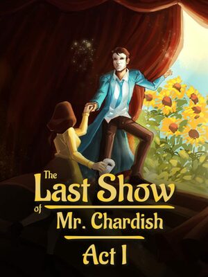 Cover for The Last Show of Mr. Chardish: Act I.