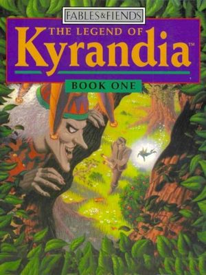 Cover for The Legend of Kyrandia, Book One.