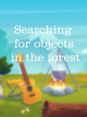 Cover for Searching for objects in the forest.