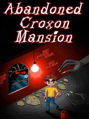 Cover for Abandoned Croxon Mansion.