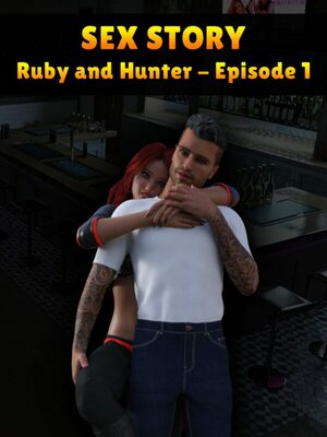 Cover for Sex Story - Ruby and Hunter - Episode 1.