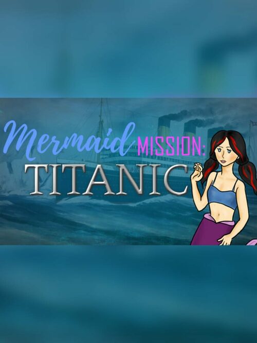Cover for Mermaid Mission: Titanic.