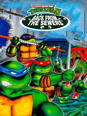 Cover for Teenage Mutant Ninja Turtles II: Back from the Sewers.