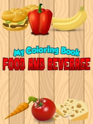Cover for My Coloring Book: Food and Beverage.