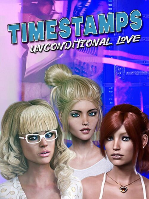 Cover for Timestamps: Unconditional Love.