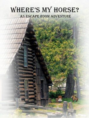 Cover for Where's My Horse? An Escape the Room Adventure.