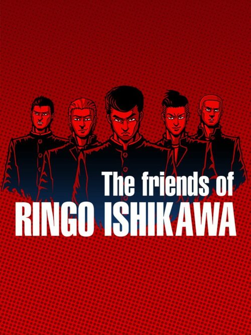 Cover for The friends of Ringo Ishikawa.