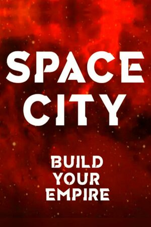 Cover for Space City - Build Your Empire.