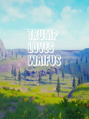 Cover for Trump Loves Waifus.