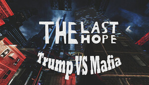 Cover for The Last Hope: Trump vs Mafia.