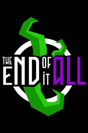 Cover for The End of it All.