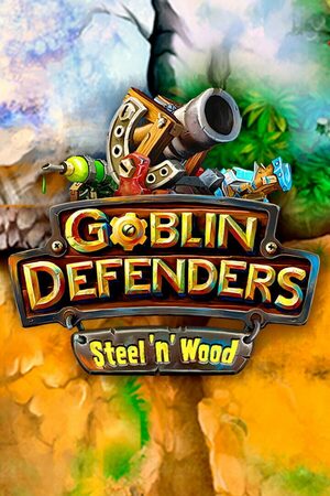 Cover for Goblin Defenders: Steel‘n’ Wood.