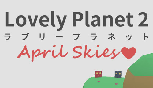 Cover for Lovely Planet 2: April Skies.