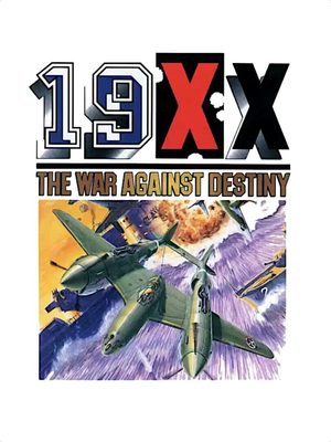 Cover for 19XX: The War Against Destiny.