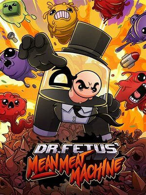 Cover for Dr. Fetus' Mean Meat Machine.