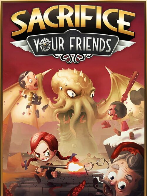 Cover for Sacrifice Your Friends.
