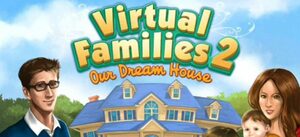 Cover for Virtual Families 2: Our Dream House.