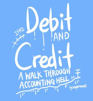 Cover for Debit And Credit:A Walk Through Accounting Hell.
