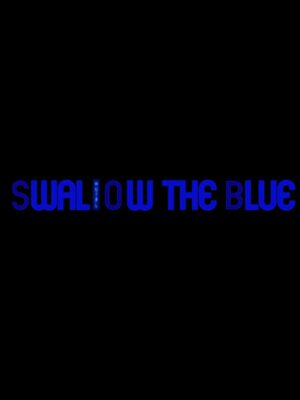 Cover for Swallow The Blue: Remastered.