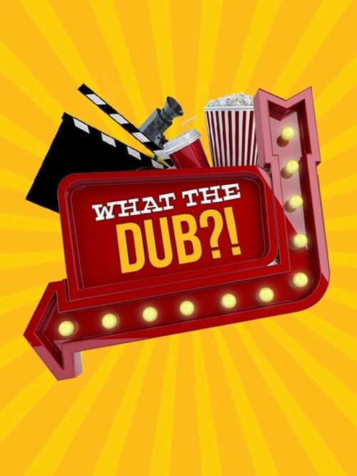 Cover for What the Dub?!.