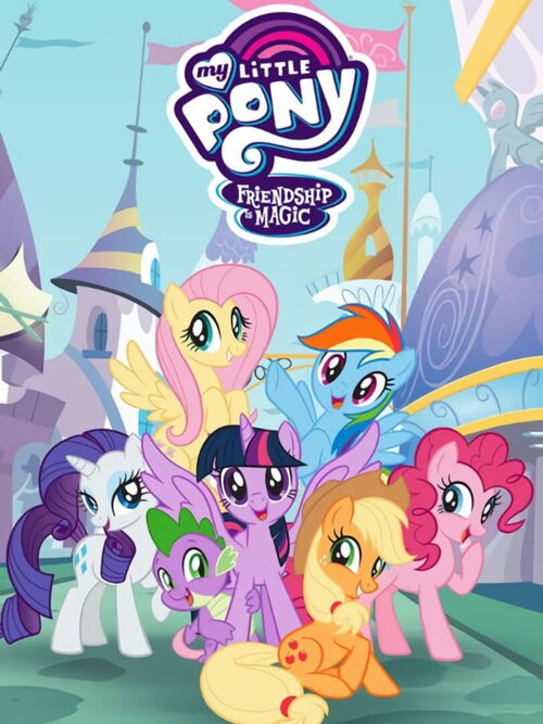 Cover for My Little Pony: Friendship Is Magic.