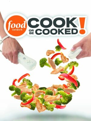 Cover for Food Network: Cook or Be Cooked.