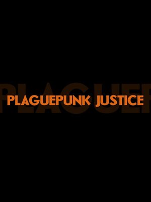 Cover for Plaguepunk Justice.