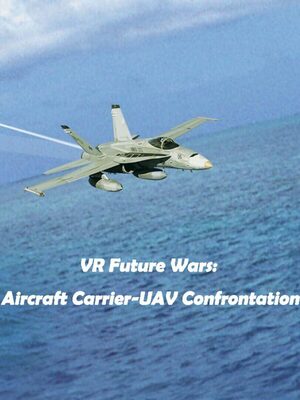 Cover for VR Future Wars: Aircraft Carrier-UAV Confrontation.