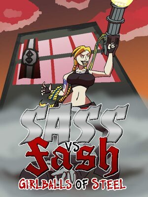 Cover for Sass VS Fash: Girlballs of Steel.
