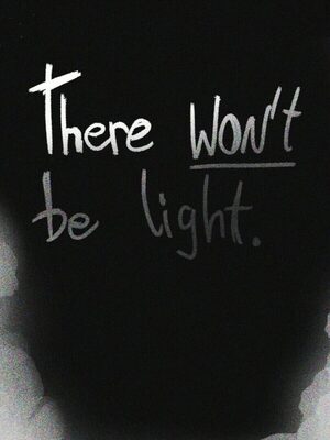 Cover for There Won't be Light.