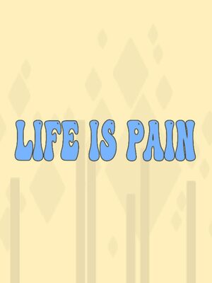 Cover for Life is Pain.